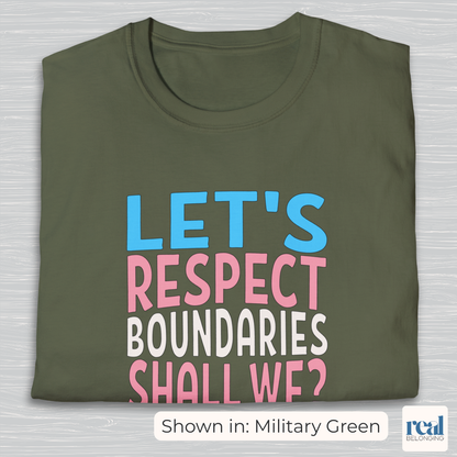 Let’s Respect Boundaries Shall We Trans Pride Shirt