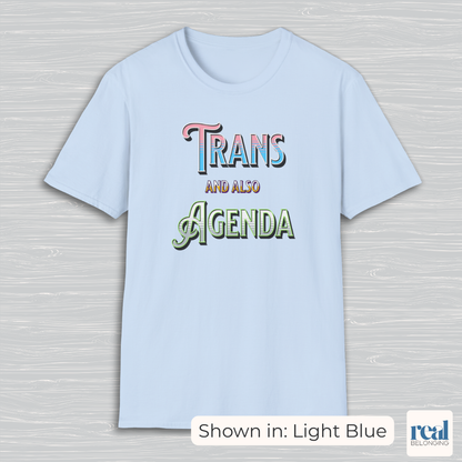 Trans And Also Agenda | Agender Pride T-shirt