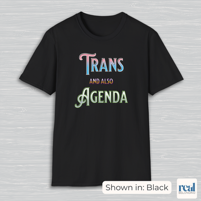 Trans And Also Agenda | Agender Pride T-shirt