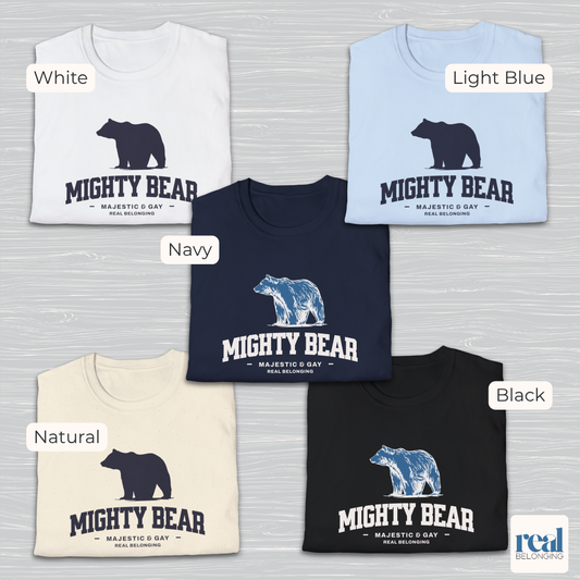 Mighty Bear Majestic and Gay Tee
