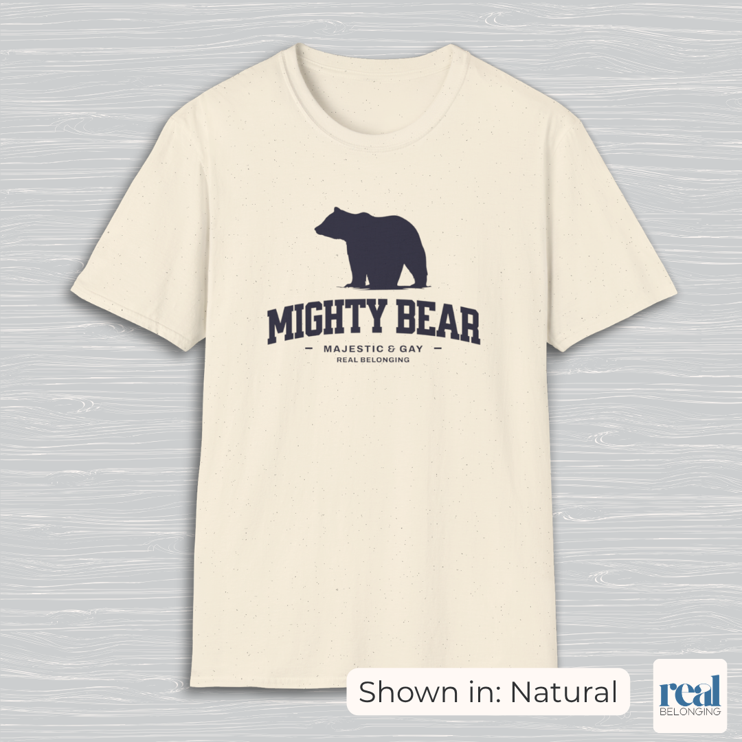Mighty Bear Majestic and Gay Tee