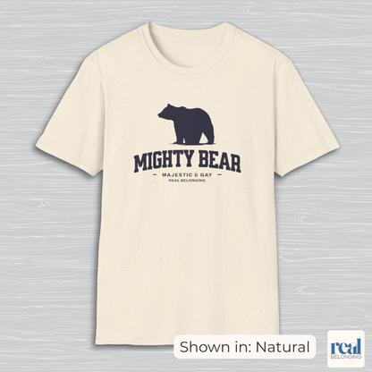 Mighty Bear Majestic and Gay Tee