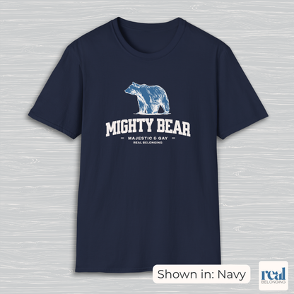 Mighty Bear Majestic and Gay Tee