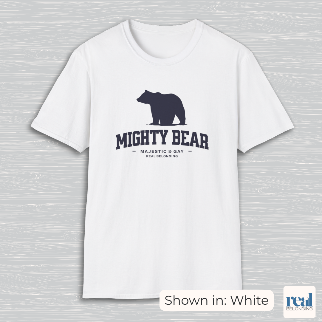 Mighty Bear Majestic and Gay Tee