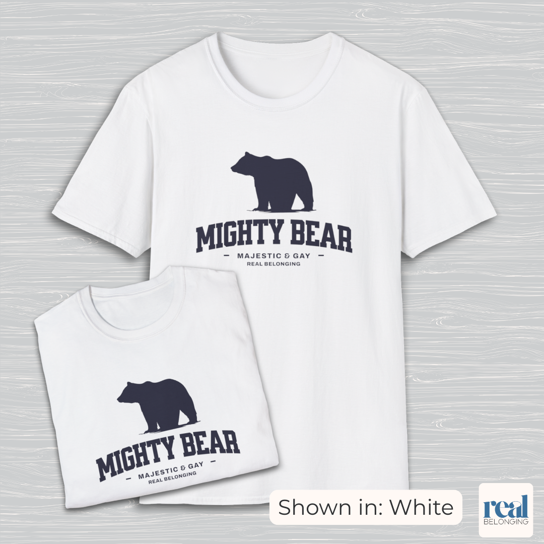Mighty Bear Majestic and Gay Tee