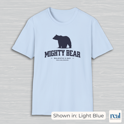 Mighty Bear Majestic and Gay Tee