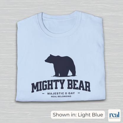 Mighty Bear Majestic and Gay Tee