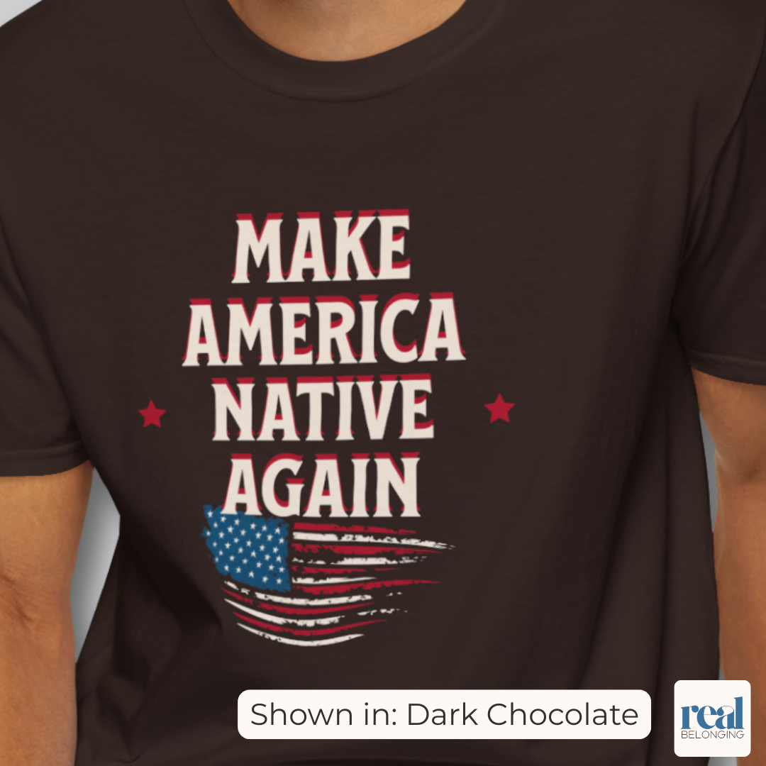 Make America Native Again T-shirt