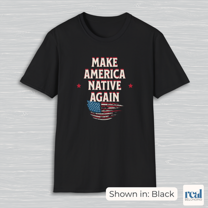 Make America Native Again T-shirt