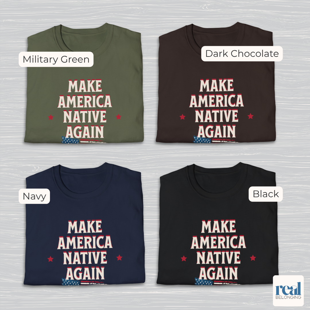 Make America Native Again T-shirt