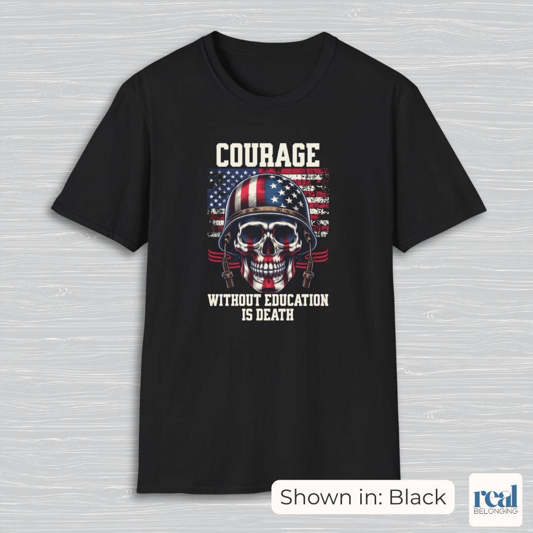 Courage Without Education Is Death USA Flag Skull Shirt