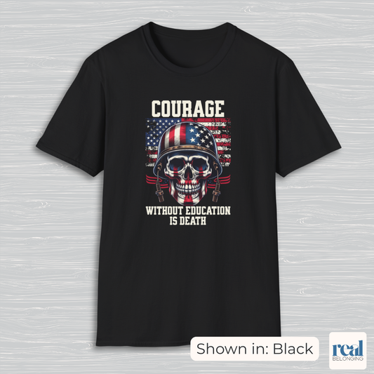 Courage Without Education Is Death USA Flag Skull Shirt
