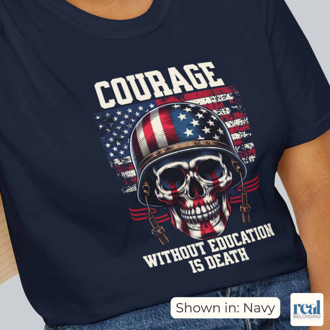 Courage Without Education Is Death USA Flag Skull Shirt