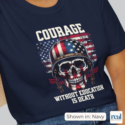Courage Without Education Is Death USA Flag Skull Shirt