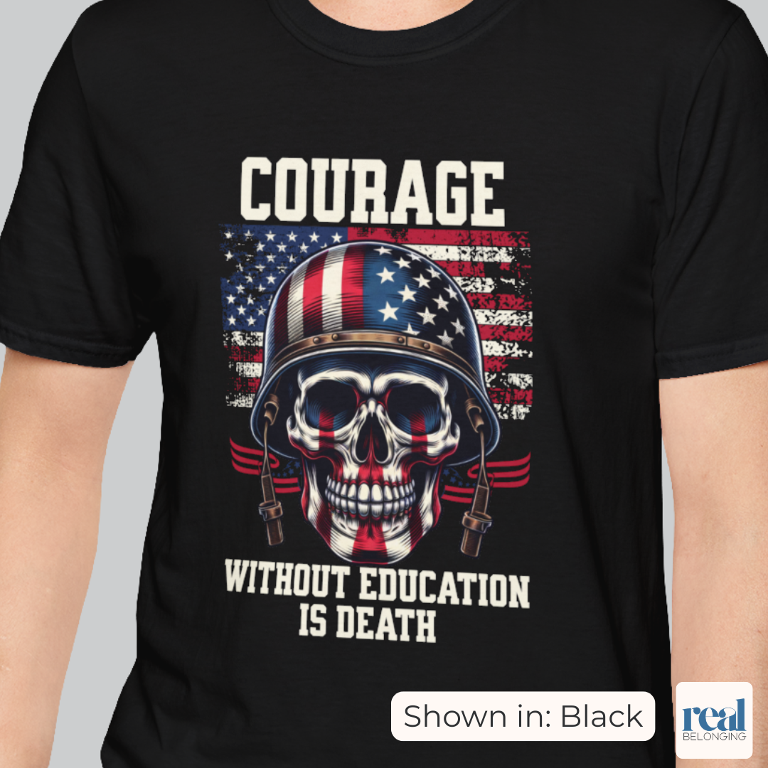 Courage Without Education Is Death USA Flag Skull Shirt