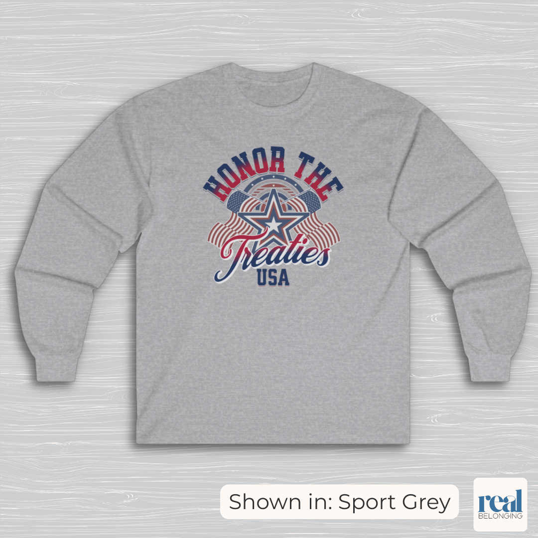 Honor the Treaties USA 250 Long Sleeve Shirt
