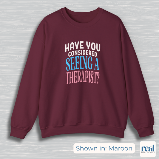 Have You Considered Seeing A Therapist Trans Pride Sweatshirt
