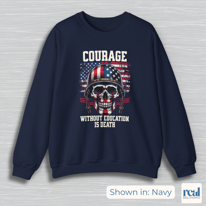 Courage Without Education Is Death USA Flag Skull Sweatshirt