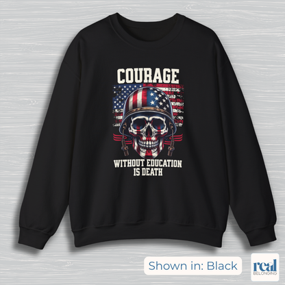 Courage Without Education Is Death USA Flag Skull Sweatshirt
