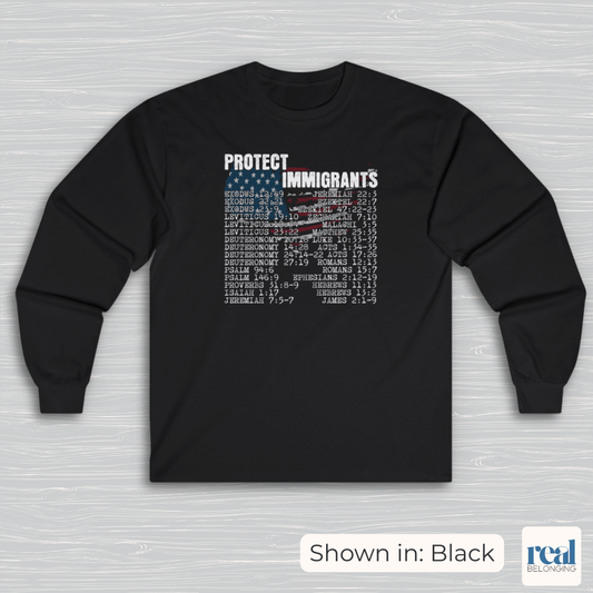 Protect Immigrants | 30 Bible Verse Long Sleeve Shirt