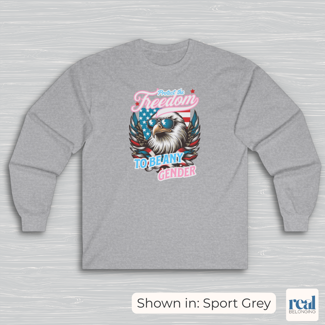 Protect Freedom To Be Any Gender Eagle Long Sleeve Shirt
