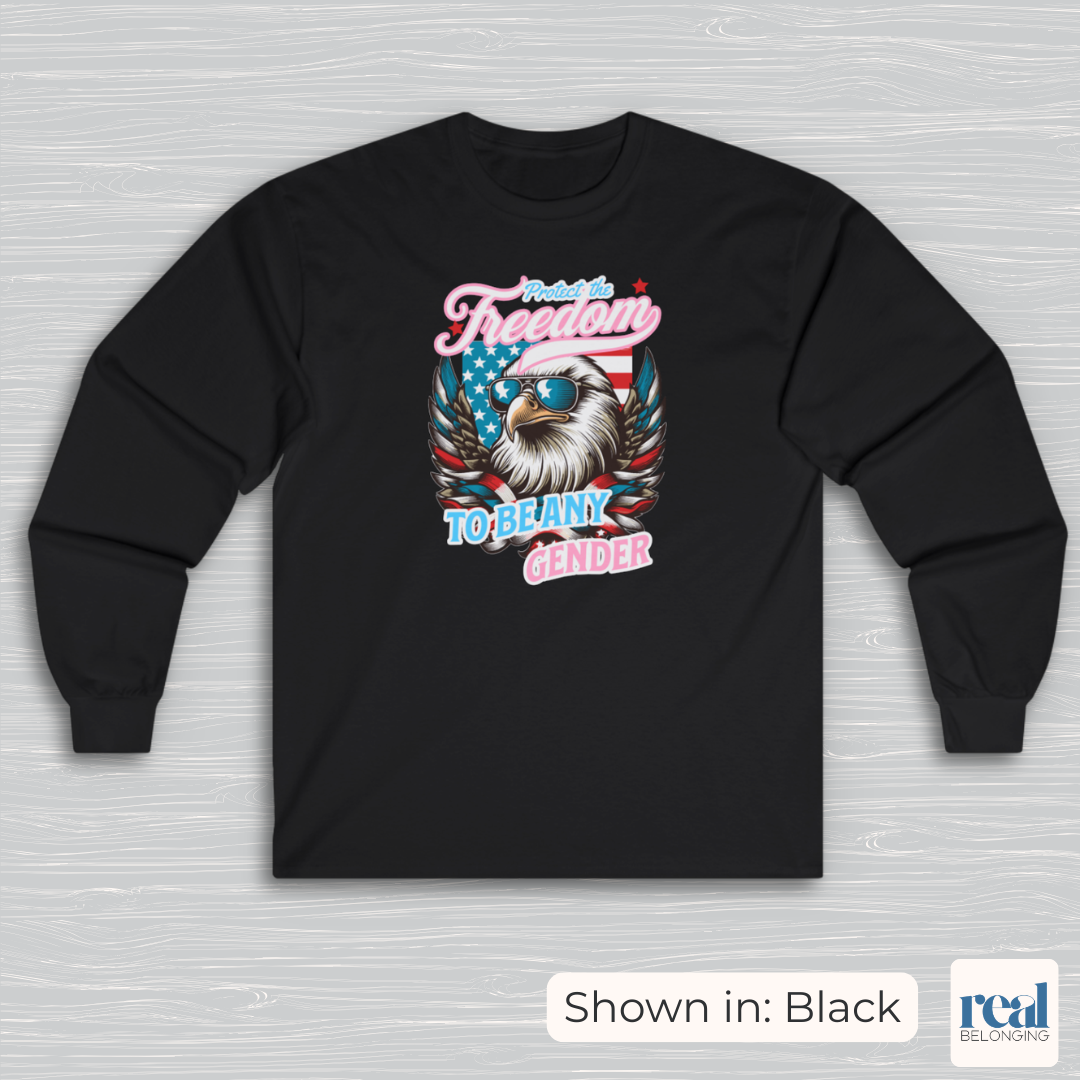 Protect Freedom To Be Any Gender Eagle Long Sleeve Shirt