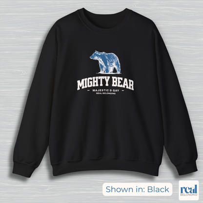 Mighty Bear Majestic and Gay Sweatshirt
