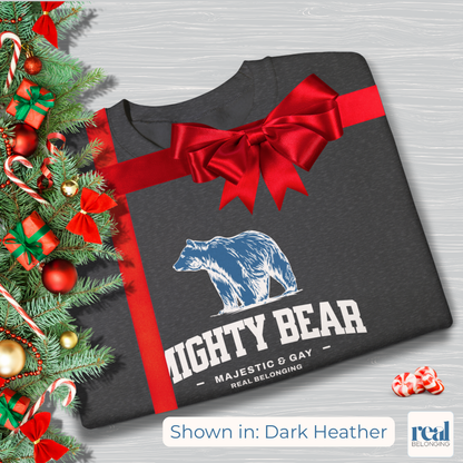 Mighty Bear Majestic and Gay Sweatshirt