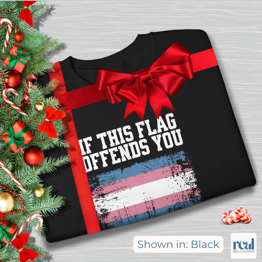 If This Flag Offends You, I'll Help You Pack | Transgender Pride Flag Sweatshirt