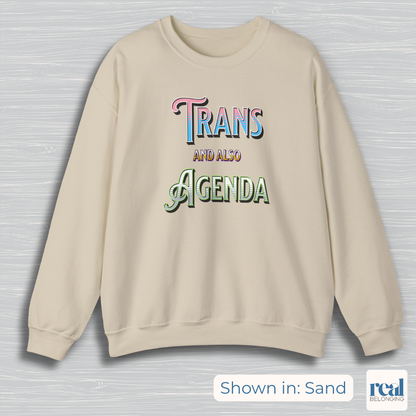 Trans And Also Agenda | Agender Pride Sweatshirt