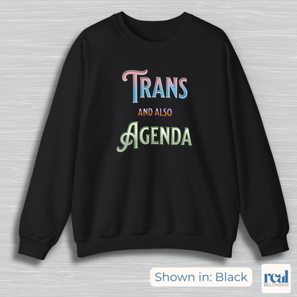 Trans And Also Agenda | Agender Pride Sweatshirt