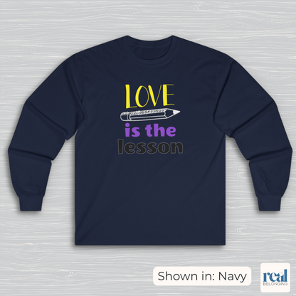 Love Is The Lesson | Inclusive Professional Collection Long Sleeve Shirt