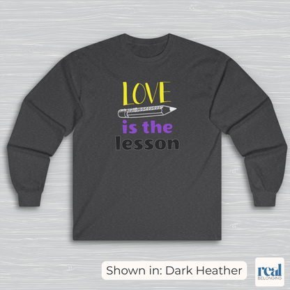 Love Is The Lesson | Inclusive Professional Collection Long Sleeve Shirt