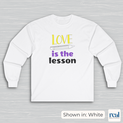 Love Is The Lesson | Inclusive Professional Collection Long Sleeve Shirt