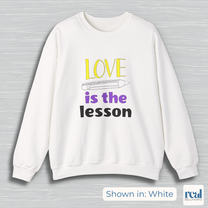 Love Is The Lesson | Inclusive Professional Collection Sweatshirt