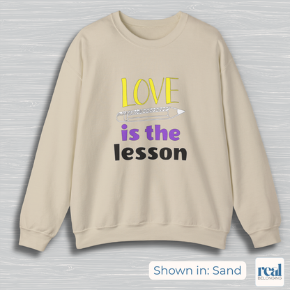 Love Is The Lesson | Inclusive Professional Collection Sweatshirt