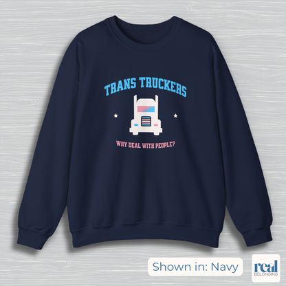Trans Truckers | Inclusive Professionals Collection Sweatshirt