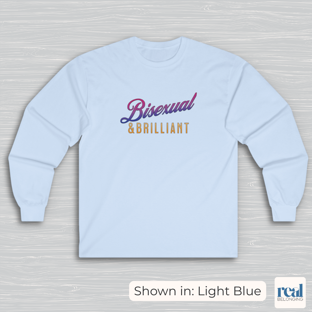 Bisexual & Brilliant Long Sleeve Shirt