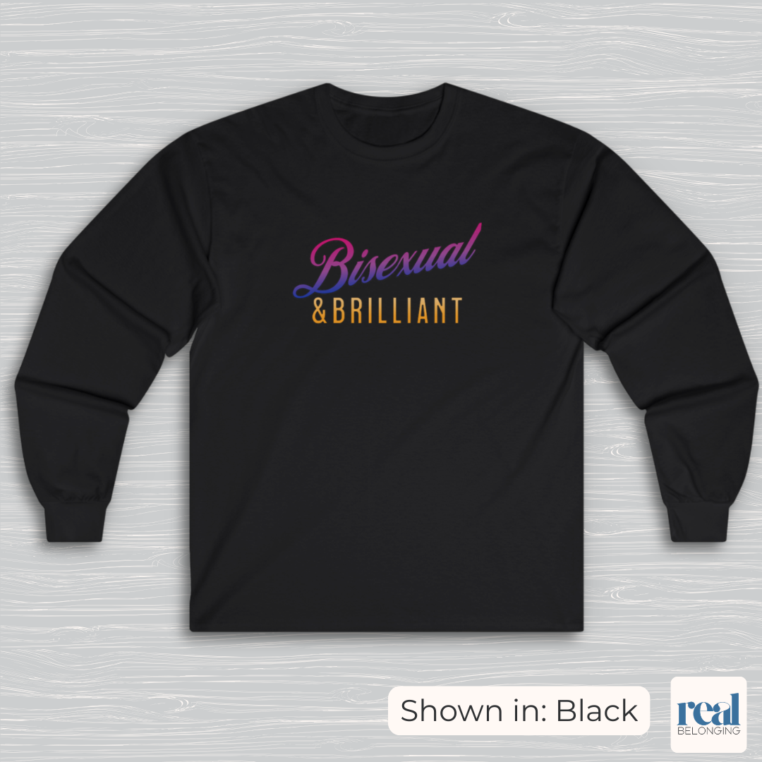 Bisexual & Brilliant Long Sleeve Shirt