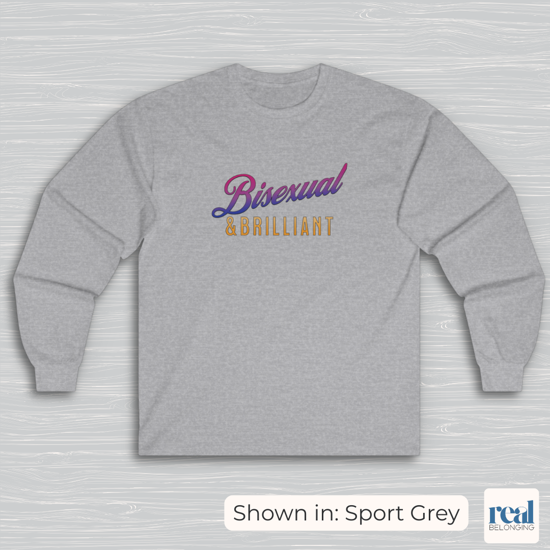 Bisexual & Brilliant Long Sleeve Shirt