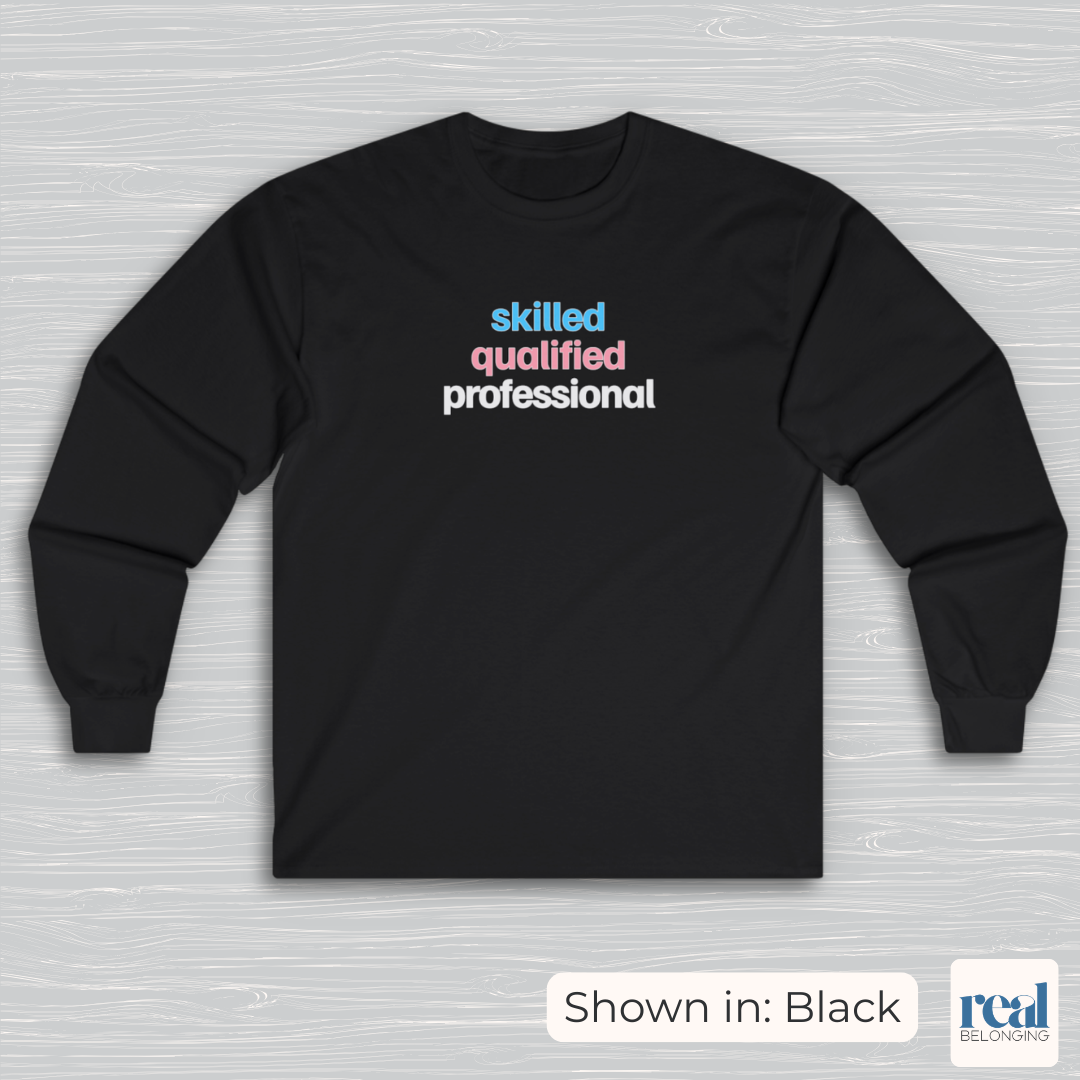 Skilled Qualified Professional | Inclusive Professionals Collection Long Sleeve Shirt
