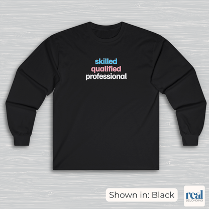 Skilled Qualified Professional | Inclusive Professionals Collection Long Sleeve Shirt