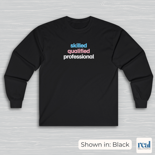 Skilled Qualified Professional | Inclusive Professionals Collection Long Sleeve Shirt