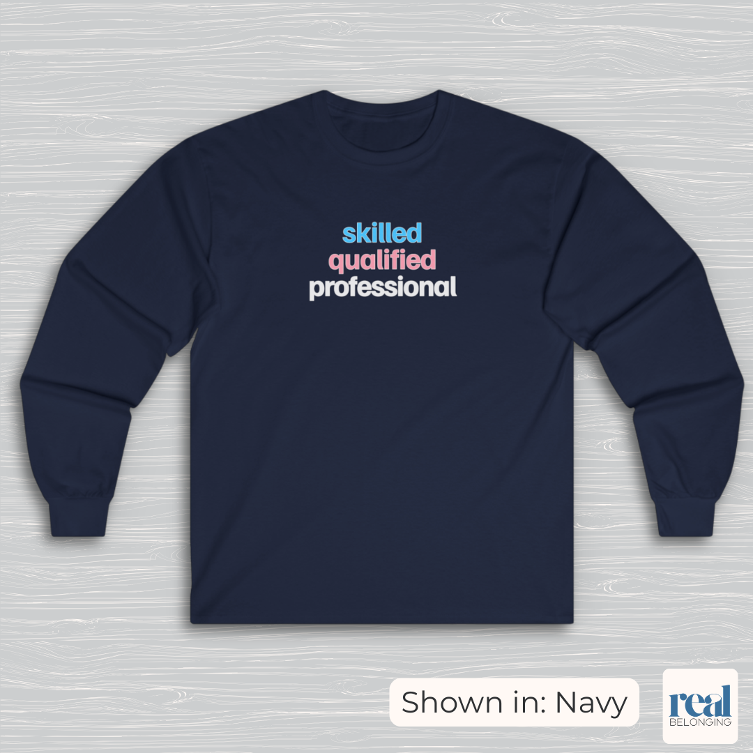 Skilled Qualified Professional | Inclusive Professionals Collection Long Sleeve Shirt
