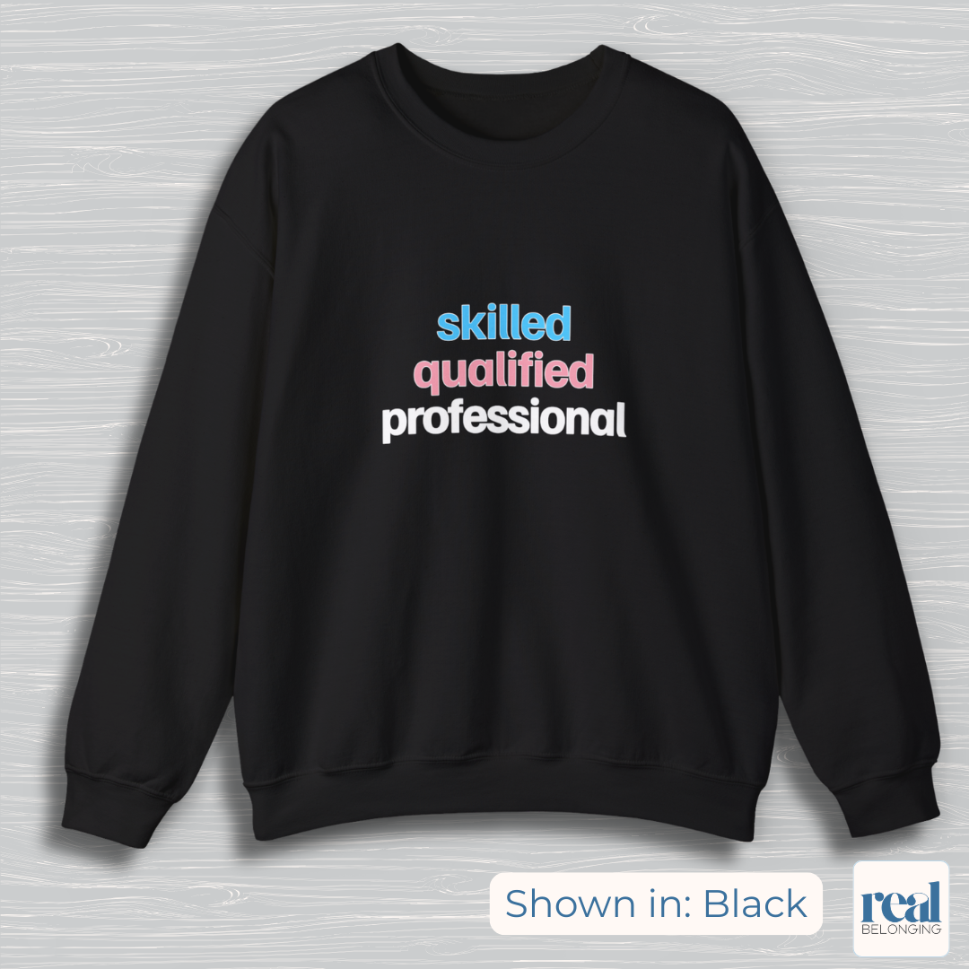 Skilled Qualified Professional | Inclusive Professionals Collection Sweatshirt