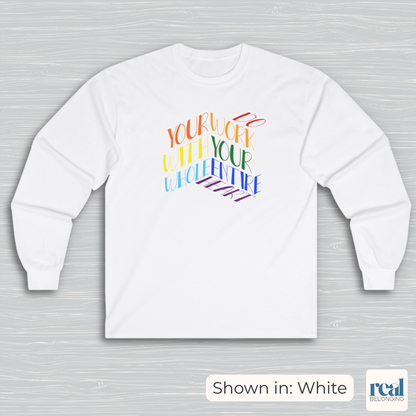 Do Your Work With Your Whole Entire Heart, Rainbow | Inclusive Professionals Long Sleeve Shirt