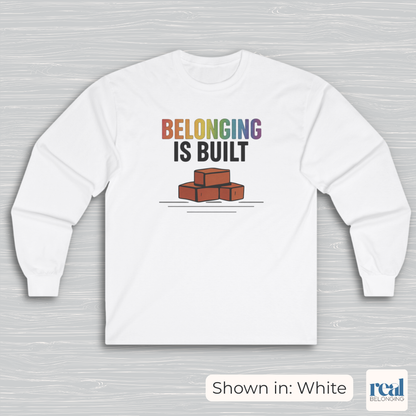 Belonging Is Built | Inclusive Professionals Collection Long Sleeve Shirt