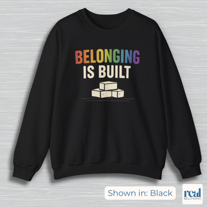 Belonging Is Built | Inclusive Professionals Collection Sweatshirt