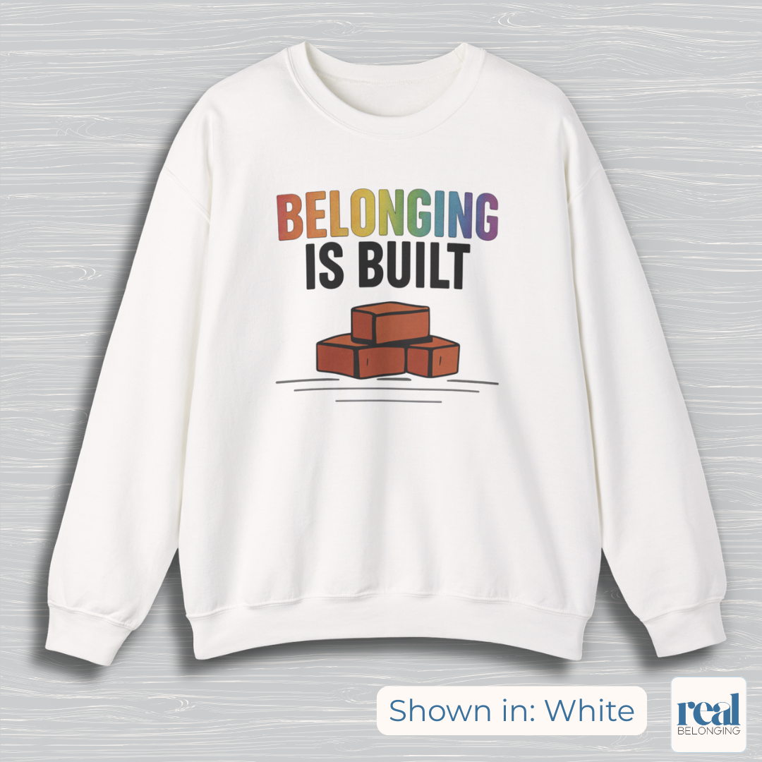 Belonging Is Built | Inclusive Professionals Collection Sweatshirt