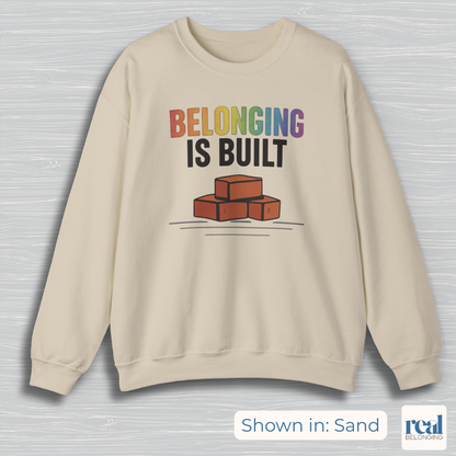 Belonging Is Built | Inclusive Professionals Collection Sweatshirt